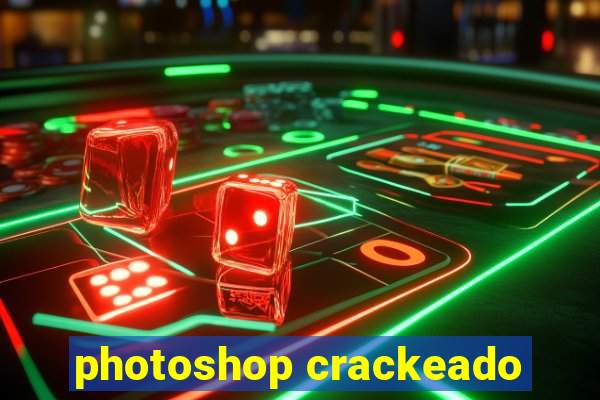 photoshop crackeado